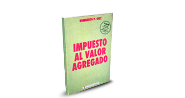Libro Impuesto al Valor Agregado - Humberto P. Diez