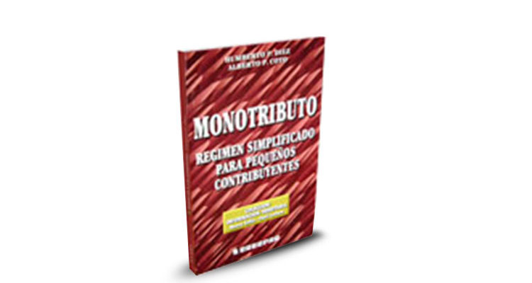 Libro Monotributo Regimen Simplificado para pequeños contribuyentes - Humberto P. Diez - Alberto P. Coto